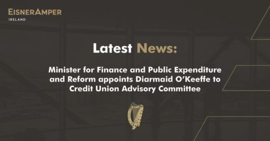 Credit Union Advisory Committee EisnerAmper Ireland Diarmaid Appointment Image